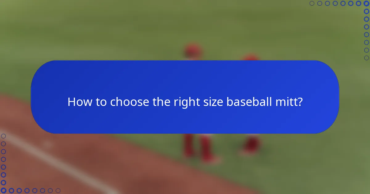 How to choose the right size baseball mitt?