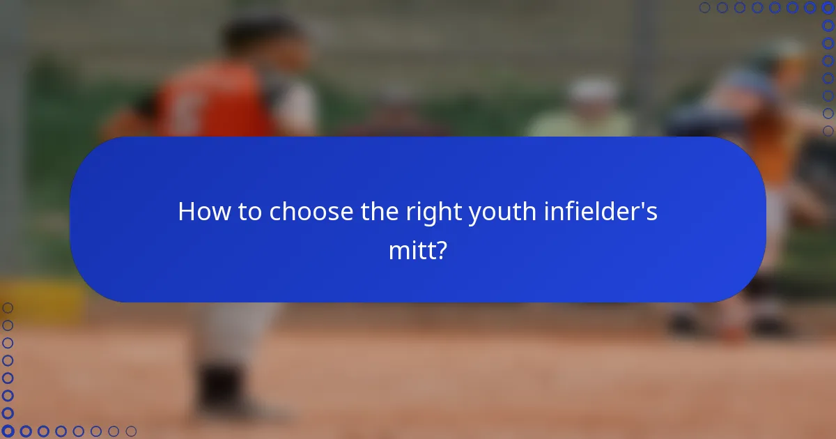 How to choose the right youth infielder's mitt?