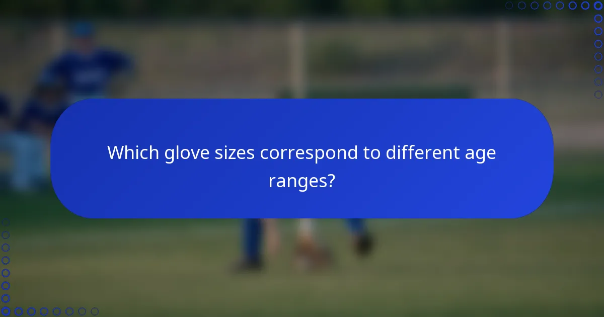 Which glove sizes correspond to different age ranges?